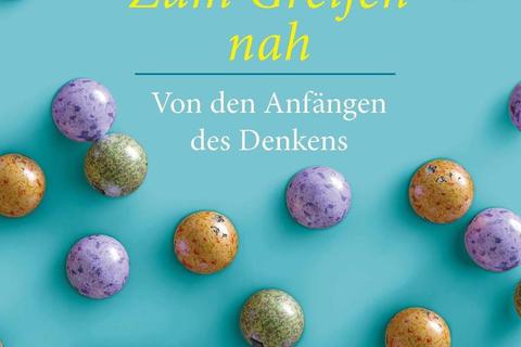 Tilman Allert:Zum Greifen nah. Von den Anfängen des Denkens. Zu Klampen Verlag. 104 Seiten. 14 Euro. 