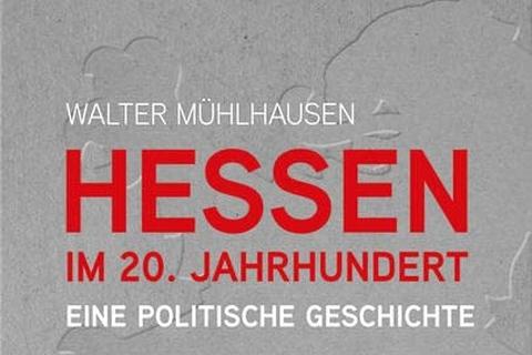 Buch über Hessens politische Geschichte im 20. Jahrhundert
